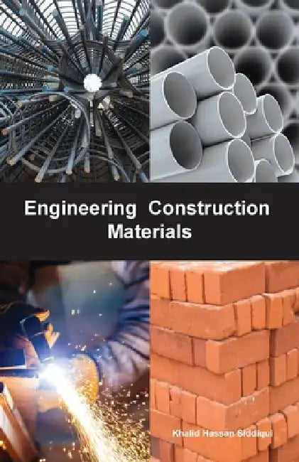 Engineering Construction Materials by Khalid Hassan Siddiqui