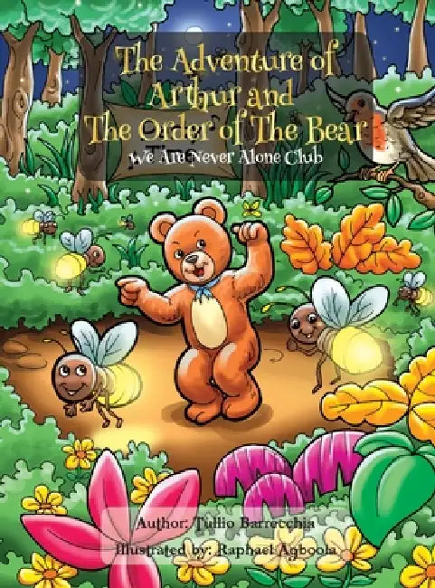 The Adventures of Arthur and The Order of The Bear: We Are Never Alone Club by Tullio Barrecchia