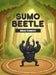 Sumo Beetle by Beau D'Amico