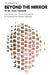 To Infinity & Beyond the Mirror: Exploring Love, Human Perception and The Beautiful Present Moment by Evan Johnson