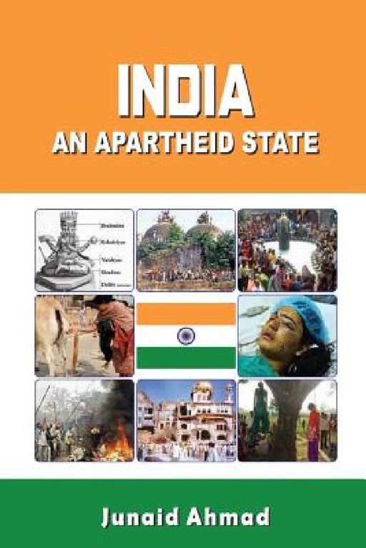 India: An Apartheid State by Junaid Ahmad