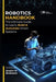 Robotics Handbook: The Ultimate Guide to Learn, Build and Automate Smart Systems by Sheikh Muhammad Ibraheem