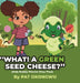 "What! A Green Seed Cheese": Jolly Bubbly Phonics Story Time by Patricia Okongwu