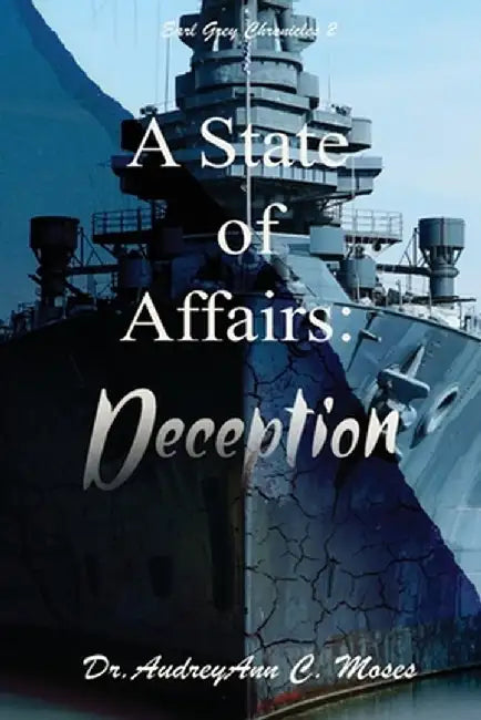 A State of Affairs: Deception by Audreyann C. Moses