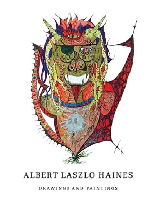 Albert Laszlo Haines Drawings and Paintings by Albert Laszlo Haines