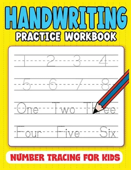 Handwriting Practice Workbook: Number Tracing for Kids with Pen Control, Line Tracing, Counting and More by Oluwatoyin Aguda