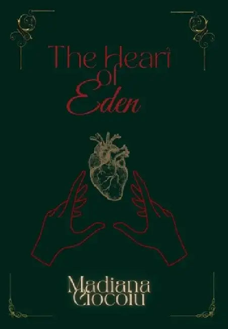 The Heart of Eden by Madiana Ciocoiu