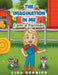 The Imagination In Me: I am a Farmer by Lisa Bernier