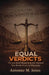 Equal Verdicts: The Lex Street Massacre & Two Verdicts that Shook the City of Philadelphia by Antonne M. Jones