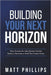 Building Your Next Horizon: Clear Answers for Lake Norman Families Ready to Renovate or Build Their Dream Home by Matt Phillips