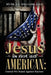 Jesus is not an American by Julia L. Williams