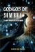 Códigos De Sombra: El espía Maestro De La era Digital by Bajwa