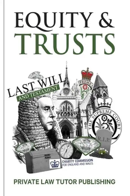 Equity & Trusts by Private Law Tutor Publishing
