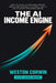 The AI Income Engine by Weston Corwin