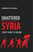 Shattered Syria: From Tyranny to Freedom by Usama Bajwa