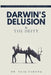 Darwin's Delusion and The Deity: Religion and Atheism by Faiq Farooq