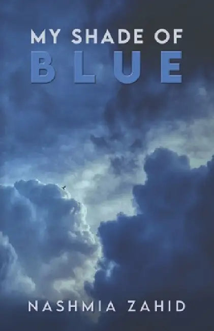 My Shade of Blue by Nashmia Zahid