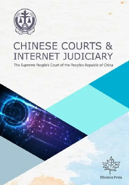 Chinese Courts & Internet Judiciary by The Supreme People's Court of the Peo