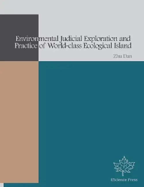 Environmental Judicial Exploration and Practice of World-class Ecological Island by Zhu Dan