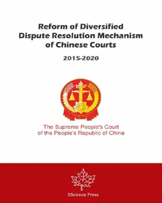 Reform of Diversified Dispute Resolution Mechanism of Chinese Courts (2015-2020) by Property Court of the Supreme People'