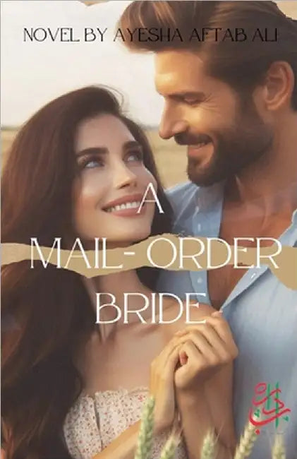 A Mail - Order Bride by Ayesha Aftab Ali