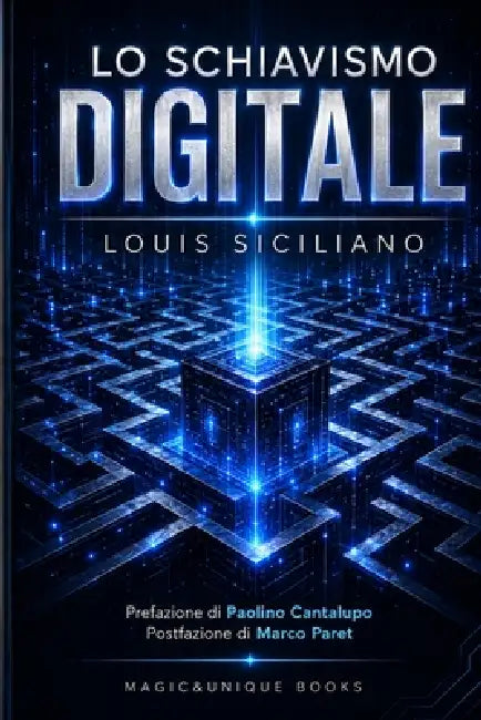 Lo Schiavismo Digitale by Louis Siciliano