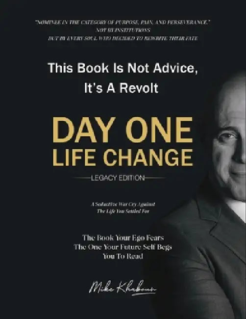 Day One Life Change: Legacy Edition by Mike Khabour