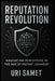 Reputation Revolution: Navigating Perception in the Age of Instant Judgment by Uri Samet