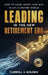 Leading In The New Retirement ERA by Carroll S. Golden