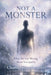 Not a Monster: What We Get Wrong About Sociopathy by Channa Bromley