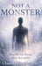 Not a Monster: What We Get Wrong About Sociopathy by Channa Bromley