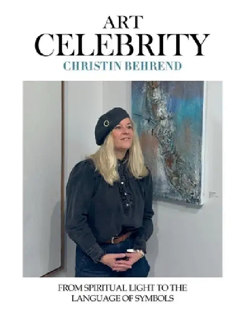 Christin Behrend: From Spiritual Light to the Language of Symbols by Art Celebrity Editorial