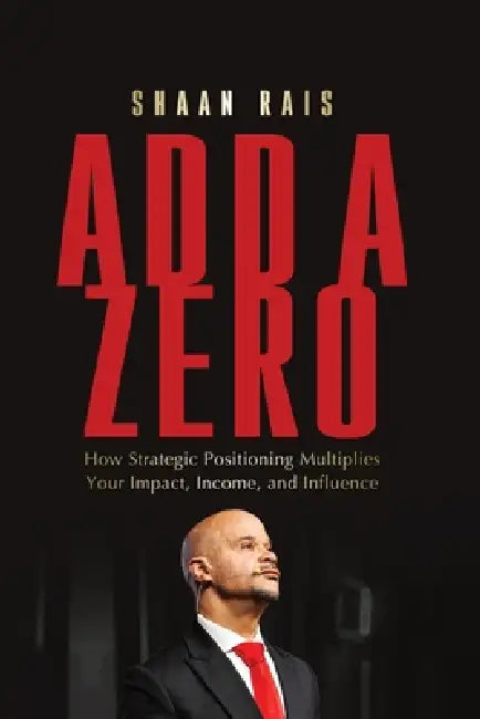 Add a Zero by Shaan Rais