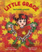 Little Grace: Autumn Leaves: Change is natural, and every season unfolds right on time - in nature and in the heart. by Nora Boghossian