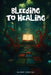 Bleeding To Healing by Gloria Dikeogu