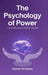 The Psychology of Power: How Influence Really Works by Danish Ali Bajwa