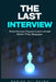 The Last Interview: What Famous Figures Leave Unsaid Before They Disappear by Danish Ali Bajwa