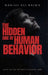The Hidden Side of Human Behavior: What We Do Without Knowing Why by Danish Ali Bajwa