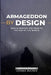 Armageddon by Design: Who Is Shaping the Road to the End of the World by Usama Bajwa