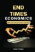 End Times Economics: Money, Faith, and the Future of Civilization by Danish Ali Bajwa