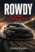 Rowdy: The Brilliant, Polarizing Reign of Kyle Busch by Usama Bajwa