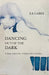 Dancing out of the Dark: A Tango. A Jazz Club. A Rebirth after a Narcissist by La Gabel