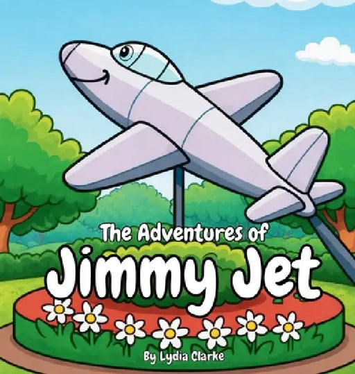 The Adventures of Jimmy Jet by Lydia Clarke