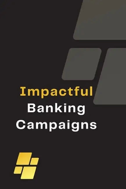 Impactful Banking Campaigns by Arpita Opadhya