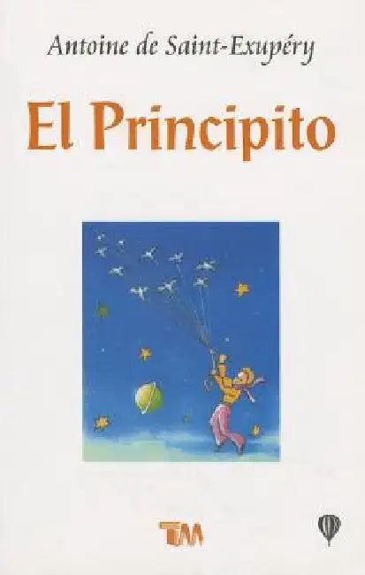 El Principito = The Little Prince by Antoine De Saint-Exupery
