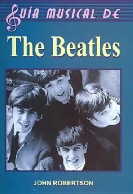 Guia Musical de the Beatles by John Robertson