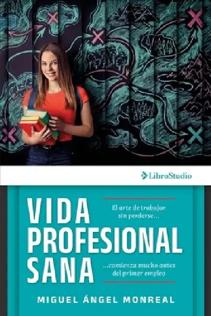 Vida profesional sana by Miguel Ángel Monreal Díaz