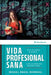Vida profesional sana by Miguel Ángel Monreal Díaz