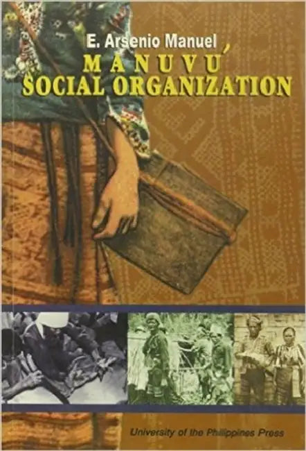 Manuvu' Social Organization by E. Arsenio Manuel