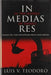 In Medias Res: Essays on the Philippine Press and Media by Luis V. Teodoro
